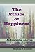 The Ethics of Happiness: An...