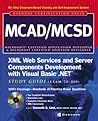 MCAD/MCSD XML Web Services and Server Components Development with Visual Basic .NET Study Guide (Exam 70-310)