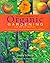 Organic Gardening for the 21st Century A Complete Guide to Growing Vegetables, Fruits, Herbs and Flowers by John Fedor