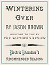 Wintering Over (Electric Literature's Recommended Reading Book 75)