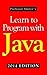 Learn to Program with Java ...