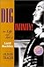 Dig Infinity!: The Life and...