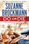 Do or Die by Suzanne Brockmann