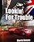 Lookin' For Trouble