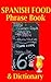 Spanish Food Phrase Book & Dictionary