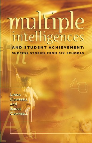 Multiple Intelligences and Student Achievement: Success Stories from Six Schools (Paperback)