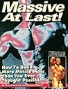 Massive At Last: How to Build More Muscle Mass Than You Ever Thought Possible