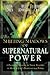 Shifting Shadow of Supernatural Power: A Prophetic Manual for Those Wanting to Move in God's Supernatural Power