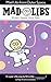 Mad Libs from Outer Space by Roger Price