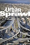 Urban Sprawl: Causes, Consequences, and Policy Responses
