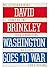 Washington Goes to War by David Brinkley