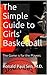 The Simple Guide to Girls' Basketball
