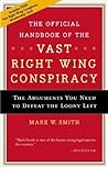 The Official Handbook of the Vast Right Wing Conspiracy The Official Handbook of the Vast Right Wing Conspiracy