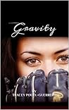 Gravity by Tracey Poueu-Guerrero