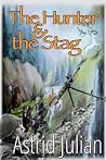 The Hunter & the Stag The Hunter & the Stag