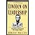 Lincoln on Leadership by Donald T. Phillips Lincoln on Leadership by Donald T. Phillips