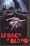 Legacy of Blood: A Comprehensive Guide to Slasher Movies Legacy of Blood: A Comprehensive Guide to Slasher Movies