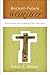 Ancient-Future Worship (Ancient-Future) by Robert E. Webber Ancient-Future Worship (Ancient-Future) by Robert E. Webber