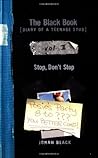 Stop, Don't Stop (The Black Book: Diary of a Teenage Stud, #2) Stop, Don't Stop (The Black Book: Diary of a Teenage Stud, #2)