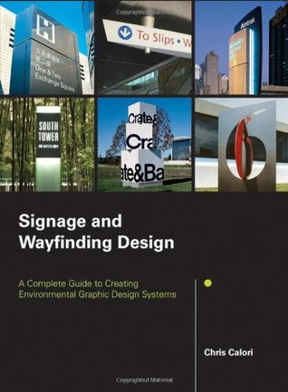 Signage and Wayfinding Design: A Complete Guide to Creating Environmental Graphic Design Systems (Hardcover)