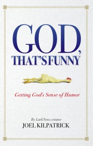 God, That's Funny: Getting God's Sense of Humor