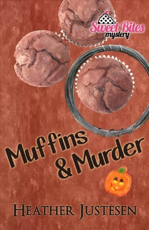 Muffins & Murder (Sweet Bites Mystery #3)