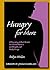2014 EDITION! Hungry for More: A Keeping Real Guide for Black Women on Weight and Body Image UPDATED EDITION