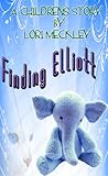 Finding Elliott by Lori Meckley