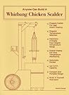 Anyone Can Build a Whizbang Chicken Scalder by Herrick Kimball