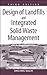 Design of Landfills and Integrated Solid Waste Management
