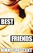 Best Friends by Nikki Crescent Best Friends by Nikki Crescent