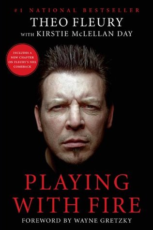Playing With Fire: The Highest Highs And Lowest Lows Of Theo Fleury