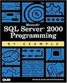 Microsoft SQL Server 2000 Programming by Example