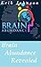 Brain Abundance Revealed by Erik Johnson