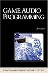 Game Audio Programming (ADVANCES IN COMPUTER GRAPHICS AND GAME DEVELOPMENT SERIES)