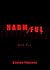 Harm/Ful (Harmful Book 1)