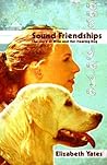 Sound Friendships: The Story of Willa and Her Hearing Dog Sound Friendships: The Story of Willa and Her Hearing Dog