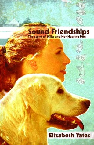 Sound Friendships: The Story of Willa and Her Hearing Dog (Paperback)