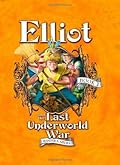 Elliot and the Last Underworld War