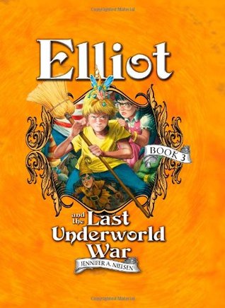 Elliot and the Last Underworld War (Underworld Chronicles, #3)