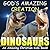 DINOSAURS (God's Amazing Cr...