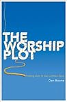 The Worship Plot: Finding Unity in Our Common Story
