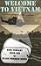 Welcome to Vietnam by Zack Emerson Welcome to Vietnam by Zack Emerson