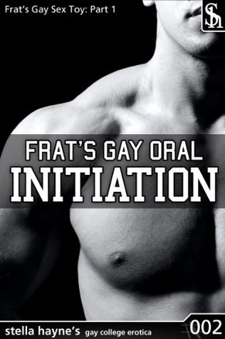 Frat's Gay Oral Initiation by Stella Hayne