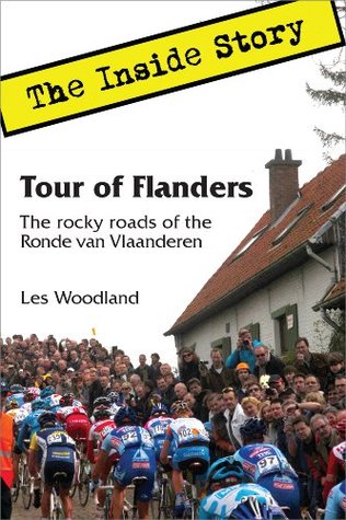 Tour of Flanders: The Inside Story. The Rocky Roads of the Ronde van Vlaanderen (Kindle Edition)