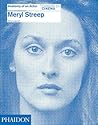 Meryl Streep by Karina Longworth Meryl Streep by Karina Longworth