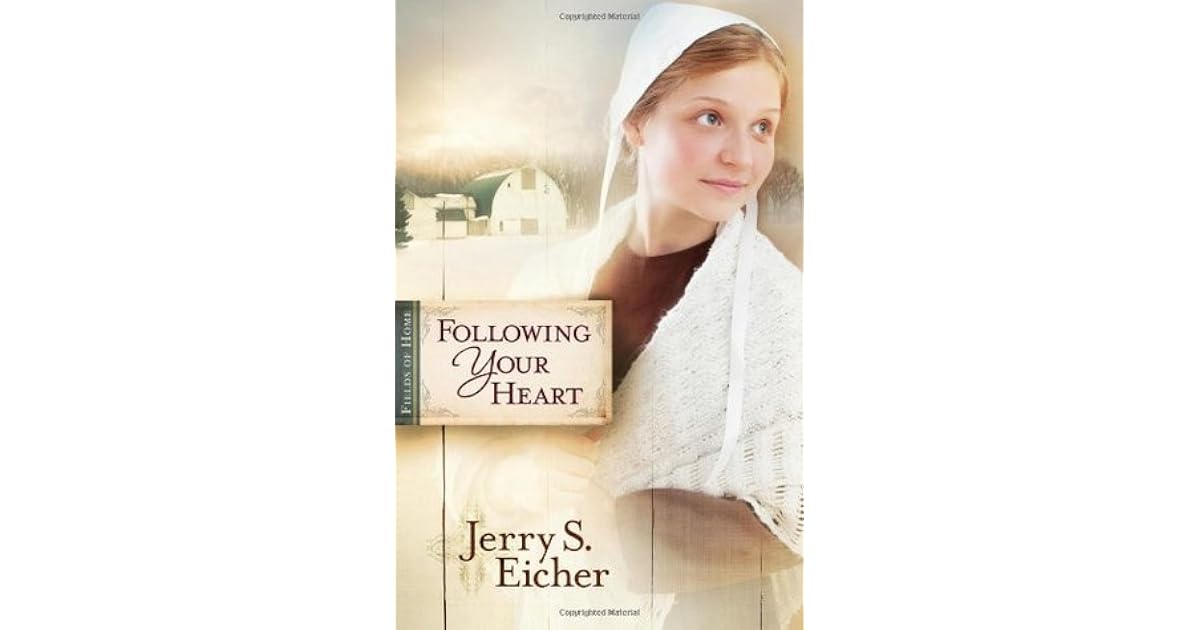 Following Your Heart (Fields Of Home 2) by Jerry S.