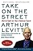 Take on the Street by Arthur Levitt