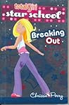 Breaking Out (Total Girl Star School #2)