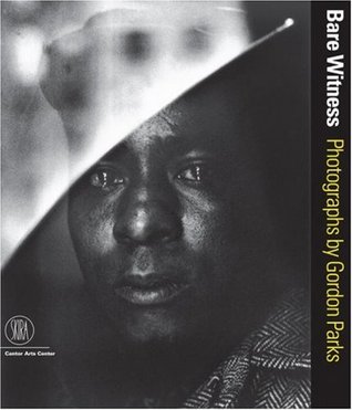 Bare Witness: Photographs by Gordon Parks (Hardcover)